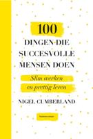 100 dingen die succesvolle mensen doen - Nigel Cumberland - ebook