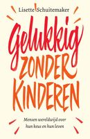 Gelukkig zonder kinderen - Lisette Schuitemaker - ebook