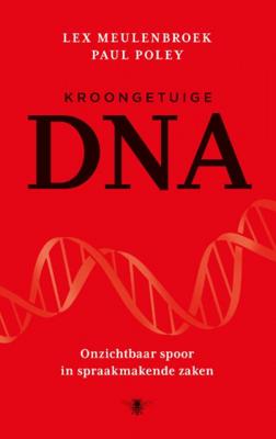 Lex  Meulenbroek & Paul  Poley Kroongetuige DNA