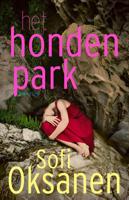 Het hondenpark - Sofi Oksanen - eBook (9789044644234)