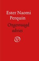 Ongevraagd advies - Ester Naomi Perquin - Paperback (9789028223240)