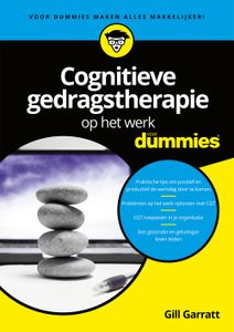 Cognitieve gedragstherapie op het werk voor dummies - Gill Garratt - ebook