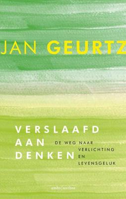 Verslaafd aan denken - Jan Geurtz - Paperback (9789026333385)