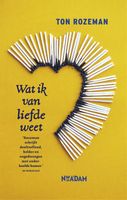 Wat ik van liefde weet - Ton Rozeman - ebook - thumbnail