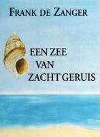 Een zee van zacht geruis - Frank de Zanger - eBook (9789462173859)