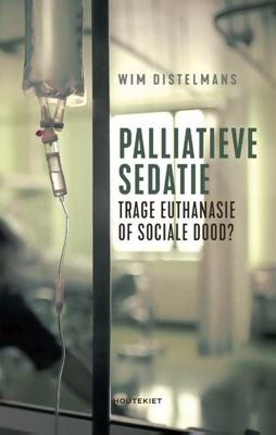 Palliatieve sedatie - Wim Distelmans - Hardcover (9789089246066)