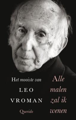 Alle malen zal ik wenen - Leo Vroman - eBook (9789021459134)