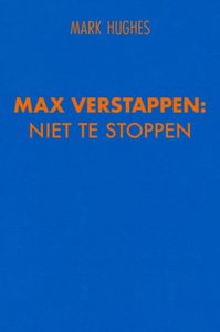 Max Verstappen: Niet te stoppen - Mark Hughes - ebook