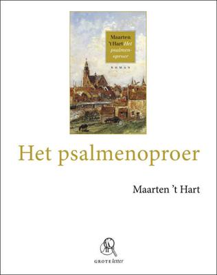 Het psalmenoproer (grote letter) - POD editie - Maarten 't Hart - Paperback (9789029578882)