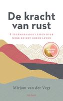 De kracht van rust - Mirjam van der Vegt - ebook