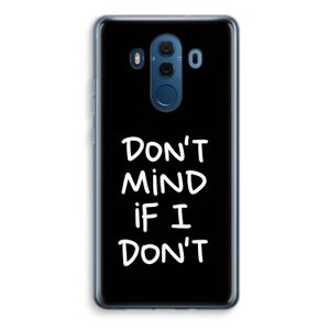 Don't Mind: Huawei Mate 10 Pro Transparant Hoesje