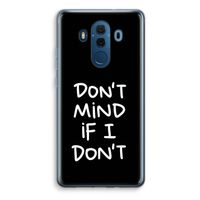 Don't Mind: Huawei Mate 10 Pro Transparant Hoesje - thumbnail