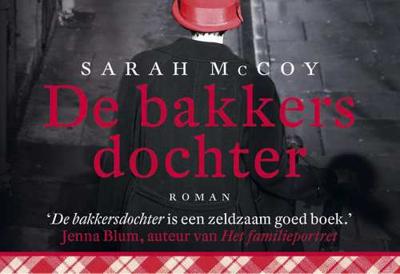 De bakkersdochter - Dwarsligger - Sarah McCoy - Dwarsligger (9789049807313) De bakkersdochter - Dwarsligger - Sarah McCoy - Dwarsligger (9789049807313)