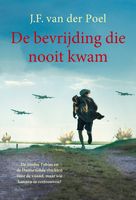 De bevrijding die nooit kwam - J.F. van der Poel - ebook - thumbnail