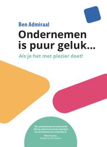 Ondernemen is puur geluk - Ben Admiraal - ebook