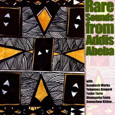 Rare Sounds Of Addis Abeba - CD (4013429111673)