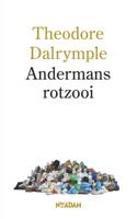 Andermans rotzooi - Theodore Dalrymple - eBook (9789046812914)