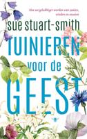 Tuinieren voor de geest - Sue Stuart-Smith - ebook