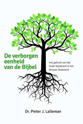 De verborgen eenheid van de Bijbel - Pieter Lalleman - Paperback (9789463690164) De verborgen eenheid van de Bijbel - Pieter Lalleman - Paperback (9789463690164)