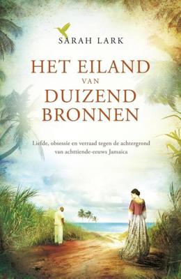 Het eiland van duizend bronnen - Sarah Lark - eBook (9789032514563) Het eiland van duizend bronnen - Sarah Lark - eBook (9789032514563)