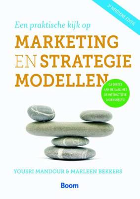 Een praktische kijk op marketing- en strategiemodellen - Marleen Bekkers, Yoursi Mandour - Paperback (9789058754530)
