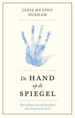 De Hand op de spiegel - Janis Heaphy Durham - eBook (9789021559865)