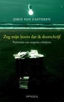 Zeg mijn lezers dat ik doorschrijf - Joris van Casteren - eBook (9789044623611)