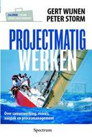 Projectmatig werken - Gert Wijnen, Peter Storm - eBook (9789000302789)
