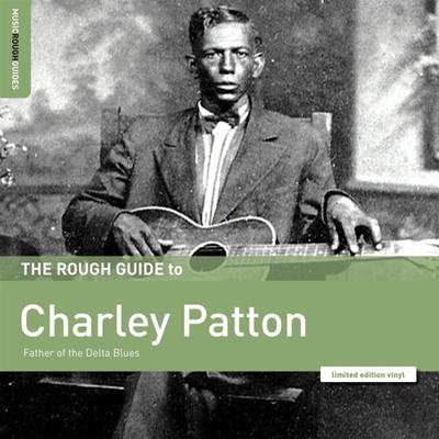 The Rough Guide To Charly Patton - LP (0605633139648) The Rough Guide To Charly Patton - LP (0605633139648)