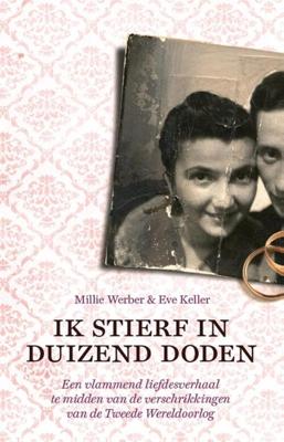 Ik stierf in duizend doden - Eve Keller, Millie Werber - eBook (9789045314273) Ik stierf in duizend doden - Eve Keller, Millie Werber - eBook (9789045314273)