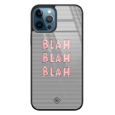 iPhone 12 Pro glazen hardcase - Blah blah blah iPhone 12 Pro glazen hardcase - Blah blah blah