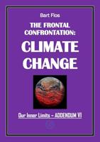 Our Inner Limits – Addendum VI: The Frontal Confrontation: Climate Change (English Edition)