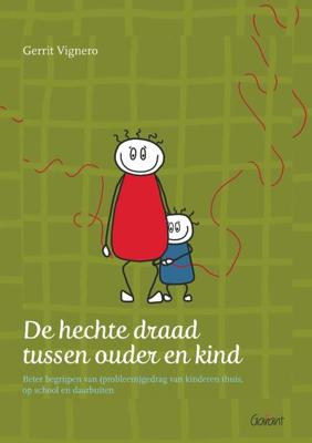 De hechte draad tussen ouder en kind - Gerrit Vignero - Paperback (9789044137569) De hechte draad tussen ouder en kind - Gerrit Vignero - Paperback (9789044137569)