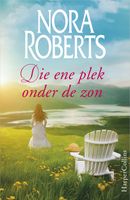 Die ene plek onder de zon - Nora Roberts - ebook