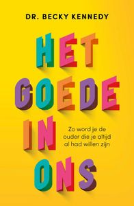 Het goede in ons - Becky Kennedy - ebook