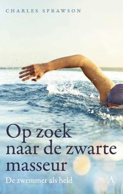 Op zoek naar de zwarte masseur - Charles Sprawson - Paperback (9789025309954)