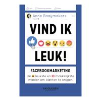 Vind ik leuk! Facebookmarketing - Anne Raaymakers