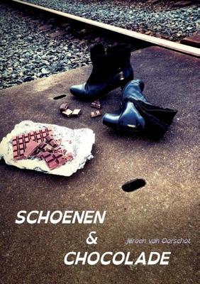 Schoenen & Chocolade - Jeroen van Oorschot - Paperback (9789463459303) Schoenen & Chocolade - Jeroen van Oorschot - Paperback (9789463459303)