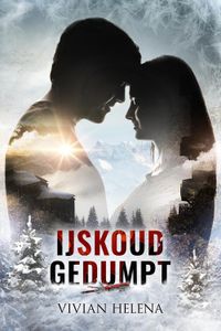 Ijskoud gedumpt - Vivian Helena - ebook