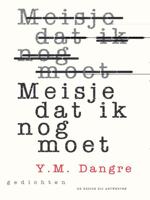 Meisje dat ik nog moet - Y.M. Dangre - ebook