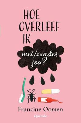 Hoe overleef ik met/zonder jou? - Francine Oomen - ebook