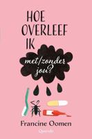 Hoe overleef ik met/zonder jou? - Francine Oomen - ebook