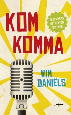 Komkomma - Wim Daniëls - eBook (9789400403444) Komkomma - Wim Daniëls - eBook (9789400403444)