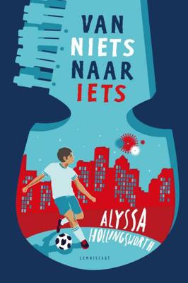 Van niets naar iets - Alyssa Hollingsworth - Hardcover (9789047710004)