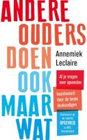 Andere ouders doen ook maar wat - Annemiek Leclaire - Paperback (9789024582778)