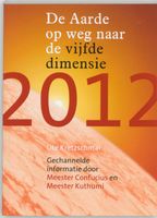 2012 De aarde op weg naar de vijfde dimensie - thumbnail