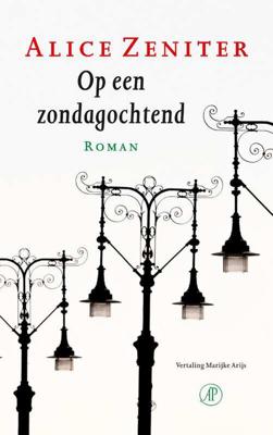 Op een zondagochtend - Alice Zeniter - Paperback (9789029505819) Op een zondagochtend - Alice Zeniter - Paperback (9789029505819)