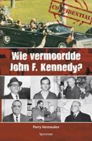 Wie vermoordde John F. Kennedy? - Perry Vermeulen - ebook