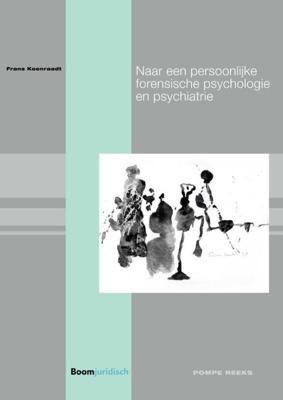 Naar een persoonlijke forensische psychologie en psychiatrie - Frans Koenraadt - Paperback (9789462907041)