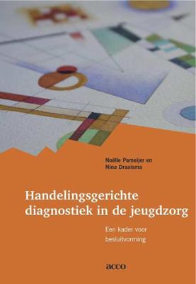 Handelingsgerichte diagnostiek in de jeugdzorg - Nina Draaisma, Noelle Pameijer - Paperback (9789033485718) Handelingsgerichte diagnostiek in de jeugdzorg - Nina Draaisma, Noelle Pameijer - Paperback (9789033485718)